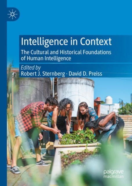 Intelligence in Context : The Cultural and Historical Foundations of Human Intelligence, Hardback Book