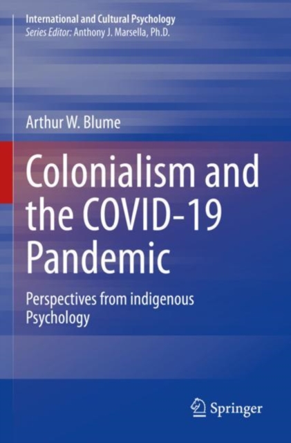 Colonialism and the COVID-19 Pandemic : Perspectives from indigenous Psychology, Paperback / softback Book