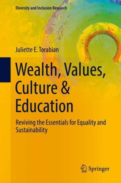 Wealth, Values, Culture & Education : Reviving the essentials for equality & sustainability, EPUB eBook