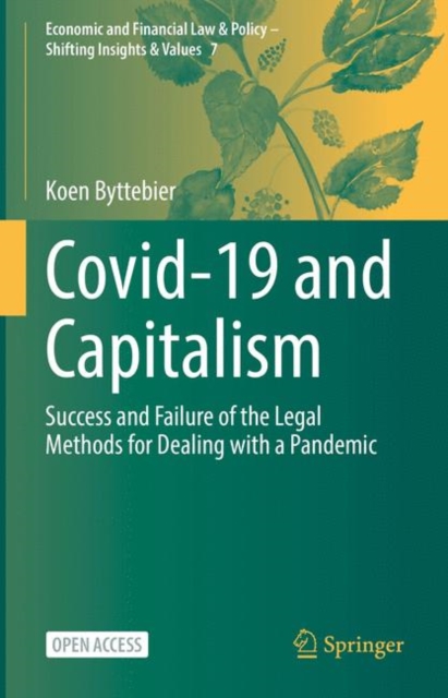 Covid-19 and Capitalism : Success and Failure of the Legal Methods for Dealing with a Pandemic, EPUB eBook