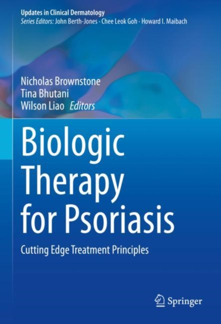 Biologic Therapy for Psoriasis : Cutting Edge Treatment Principles, Hardback Book
