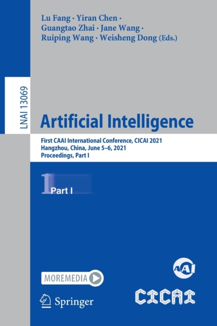 Artificial Intelligence : First CAAI International Conference, CICAI 2021, Hangzhou, China, June 5–6, 2021, Proceedings, Part I, Paperback / softback Book