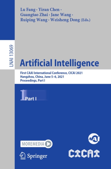 Artificial Intelligence : First CAAI International Conference, CICAI 2021, Hangzhou, China, June 5-6, 2021, Proceedings, Part I, EPUB eBook