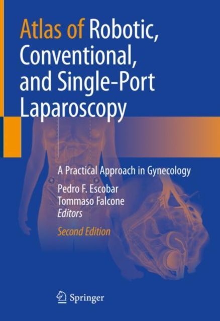 Atlas of Robotic, Conventional, and Single-Port Laparoscopy : A Practical Approach in Gynecology, EPUB eBook