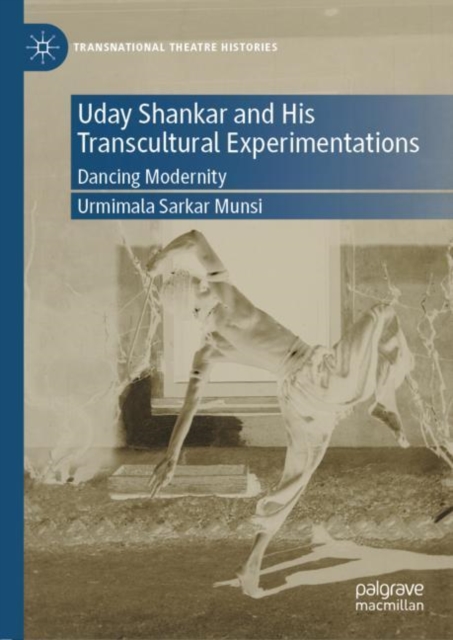 Uday Shankar and His Transcultural Experimentations : Dancing Modernity, EPUB eBook