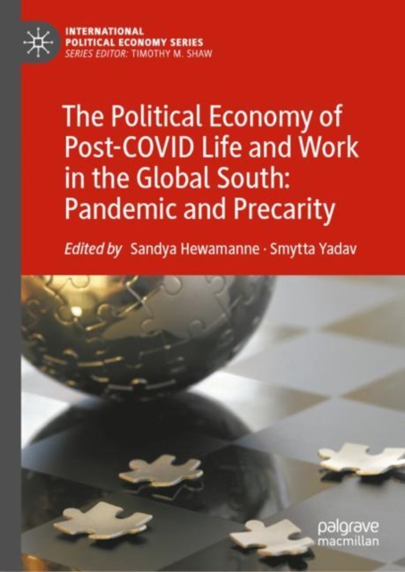 The Political Economy of Post-COVID Life and Work in the Global South: Pandemic and Precarity, EPUB eBook