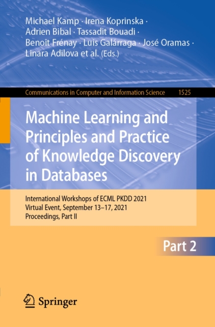 Machine Learning and Principles and Practice of Knowledge Discovery in Databases : International Workshops of ECML PKDD 2021, Virtual Event, September 13-17, 2021, Proceedings, Part II, EPUB eBook