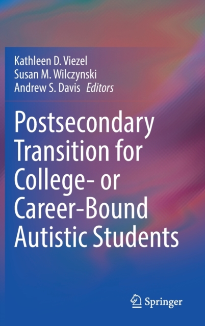 Postsecondary Transition for College- or Career-Bound Autistic Students, Hardback Book