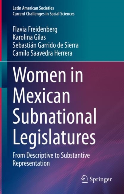 Women in Mexican Subnational Legislatures : From Descriptive to Substantive Representation, Hardback Book