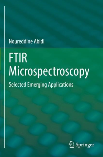 FTIR Microspectroscopy : Selected Emerging Applications, Paperback / softback Book