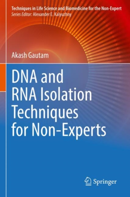 DNA and RNA Isolation Techniques for Non-Experts, Paperback / softback Book