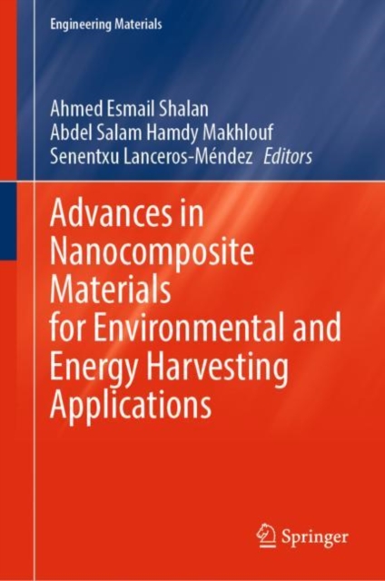 Advances in Nanocomposite Materials for Environmental and Energy Harvesting Applications, Hardback Book