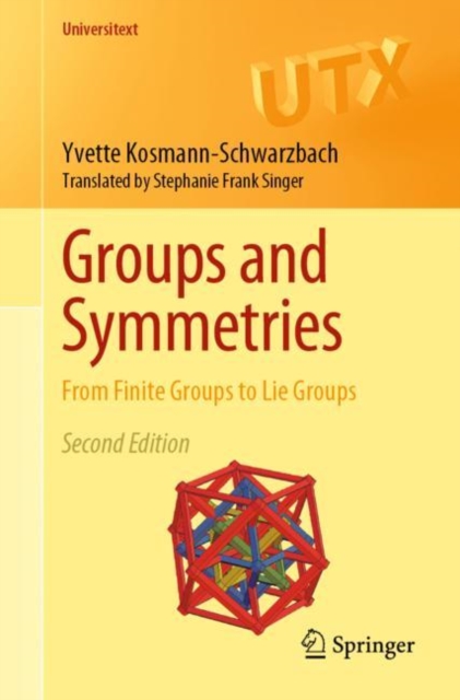 Groups and Symmetries : From Finite Groups to Lie Groups, Paperback / softback Book