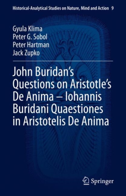 John Buridan’s Questions on Aristotle’s De Anima – Iohannis Buridani Quaestiones in Aristotelis De Anima, Hardback Book