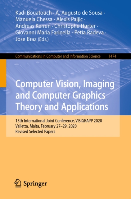 Computer Vision, Imaging and Computer Graphics Theory and Applications : 15th International Joint Conference, VISIGRAPP 2020 Valletta, Malta, February 27-29, 2020, Revised Selected Papers, EPUB eBook