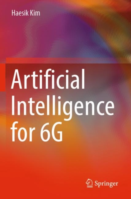 Artificial Intelligence for 6G, Paperback / softback Book