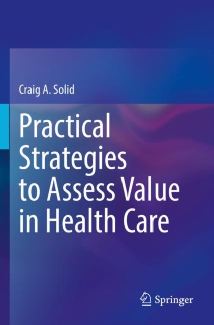 Practical Strategies to Assess Value in Health Care, Paperback / softback Book