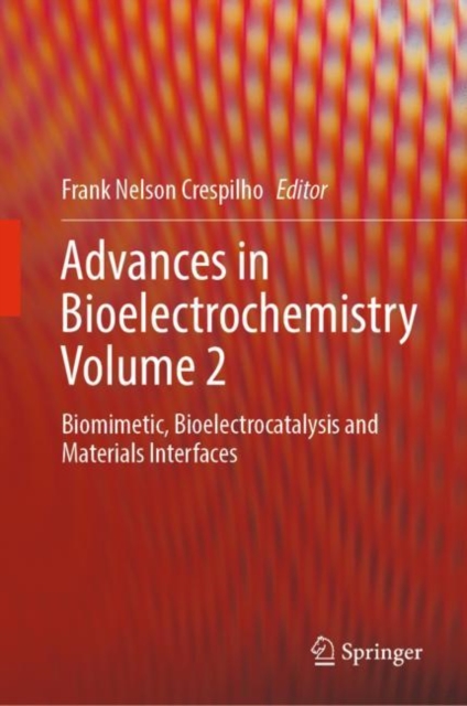 Advances in Bioelectrochemistry Volume 2 : Biomimetic, Bioelectrocatalysis and Materials Interfaces, EPUB eBook