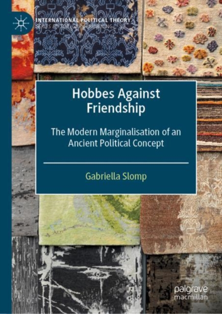 Hobbes Against Friendship : The Modern Marginalisation of an Ancient Political Concept, EPUB eBook