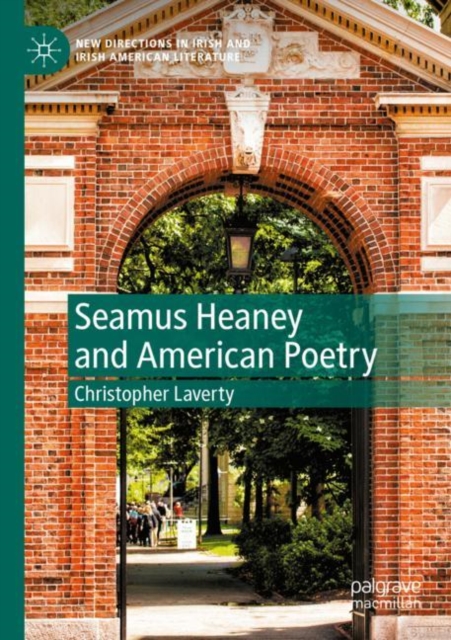 Seamus Heaney and American Poetry, Paperback / softback Book