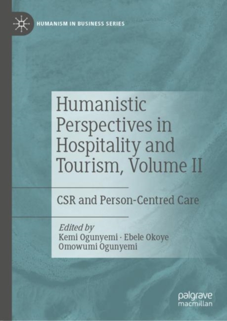 Humanistic Perspectives in Hospitality and Tourism, Volume II : CSR and Person-Centred Care, EPUB eBook