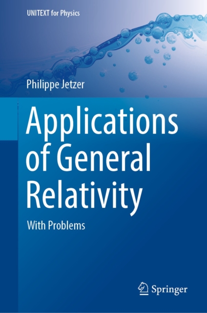Applications of General Relativity : With Problems, EPUB eBook