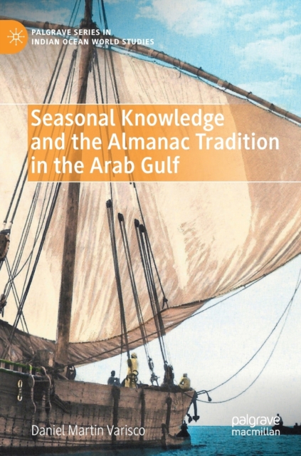 Seasonal Knowledge and the Almanac Tradition in the Arab Gulf, Hardback Book
