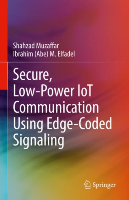 Secure, Low-Power IoT Communication Using Edge-Coded Signaling, EPUB eBook