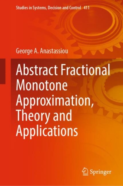 Abstract Fractional Monotone Approximation, Theory and Applications, EPUB eBook