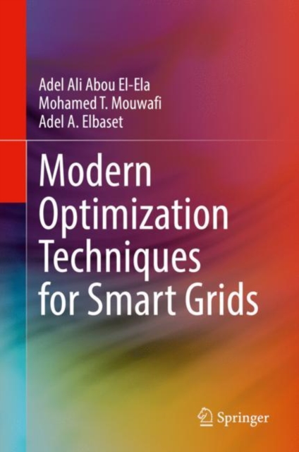 Modern Optimization Techniques for Smart Grids, Hardback Book