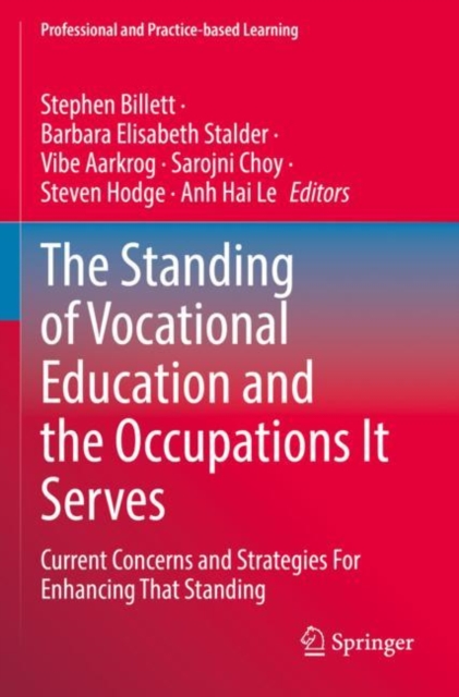 The Standing of Vocational Education and the Occupations It Serves : Current Concerns and Strategies For Enhancing That Standing, Paperback / softback Book