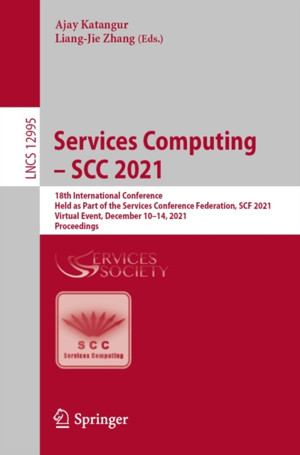 Services Computing - SCC 2021 : 18th International Conference, Held as Part of the Services Conference Federation, SCF 2021, Virtual Event, December 10-14, 2021, Proceedings, EPUB eBook