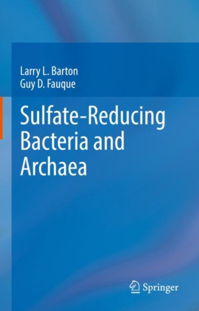 Sulfate-Reducing Bacteria and Archaea, Hardback Book