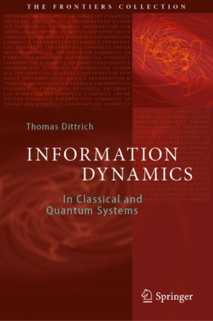 Information Dynamics : In Classical and Quantum Systems, Hardback Book
