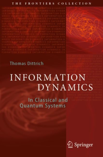 Information Dynamics : In Classical and Quantum Systems, Paperback / softback Book