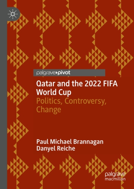 Qatar and the 2022 FIFA World Cup : Politics, Controversy, Change, EPUB eBook