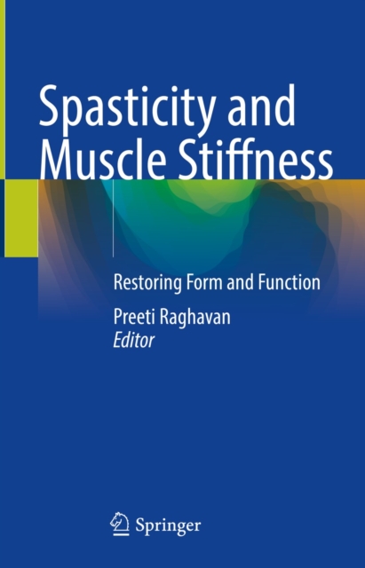 Spasticity and Muscle Stiffness : Restoring Form and Function, EPUB eBook