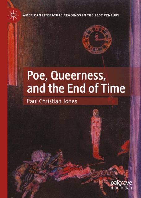 Poe, Queerness, and the End of Time, EPUB eBook
