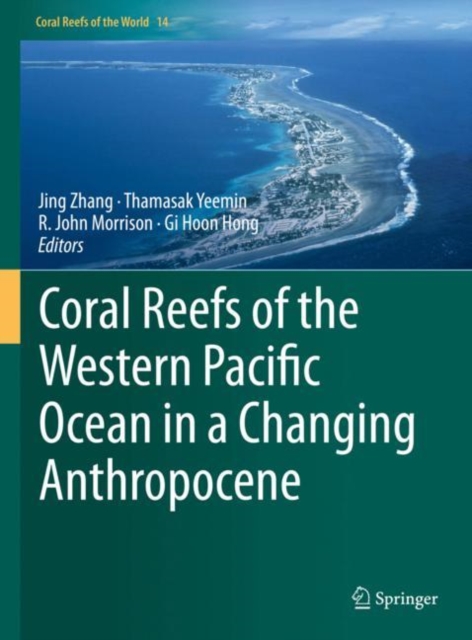 Coral Reefs of the Western Pacific Ocean in a Changing Anthropocene, Hardback Book
