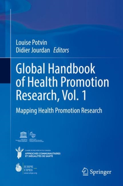 Global Handbook of Health Promotion Research, Vol. 1 : Mapping Health Promotion Research, Hardback Book