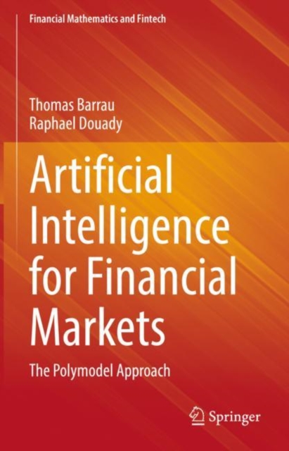 Artificial Intelligence for Financial Markets : The Polymodel Approach, EPUB eBook