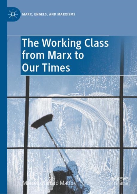 The Working Class from Marx to Our Times, EPUB eBook
