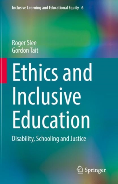 Ethics and Inclusive Education : Disability, Schooling and Justice, EPUB eBook