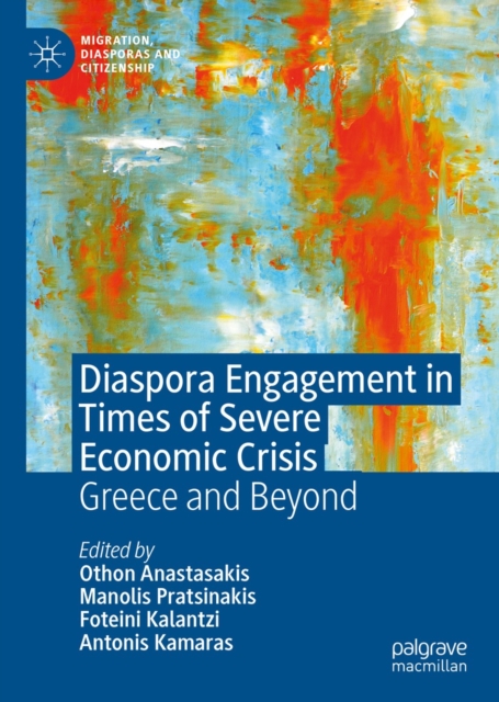 Diaspora Engagement in Times of Severe Economic Crisis : Greece and Beyond, EPUB eBook