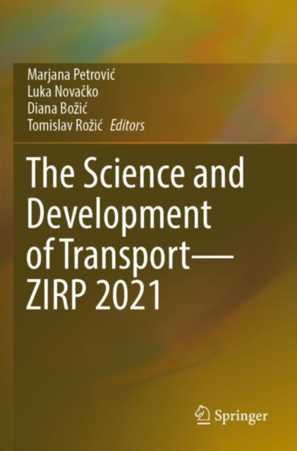 The Science and Development of Transport-ZIRP 2021, Paperback / softback Book