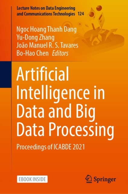 Artificial Intelligence in Data and Big Data Processing : Proceedings of ICABDE 2021, EPUB eBook