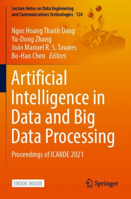 Artificial Intelligence in Data and Big Data Processing : Proceedings of ICABDE 2021, Paperback / softback Book