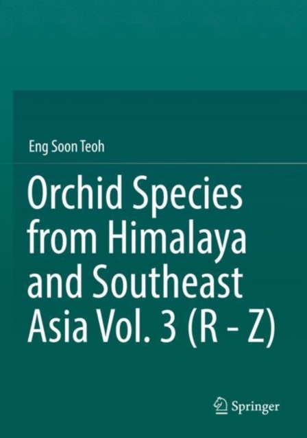 Orchid Species from Himalaya and Southeast Asia Vol. 3 (R - Z), Paperback / softback Book