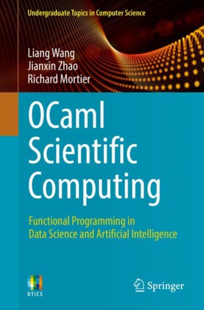 OCaml Scientific Computing : Functional Programming in Data Science and Artificial Intelligence, Paperback / softback Book