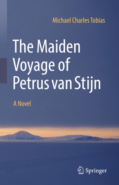 The Maiden Voyage of Petrus van Stijn : A Novel, EPUB eBook